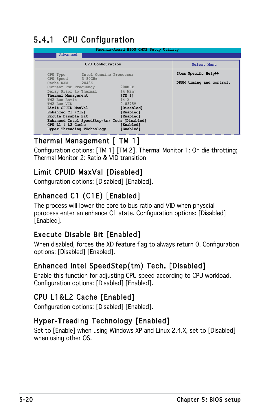 1 cpu configuration, Thermal management [ tm 1, Limit cpuid maxval [disabled | Enhanced c1 (c1e) [enabled, Execute disable bit [enabled, Enhanced intel speedstep(tm) tech. [disabled, Cpu l1&l2 cache [enabled, Hyper-treading technology [enabled, Configuration options: [disabled] [enabled | Asus P3-PE5 User Manual | Page 80 / 95