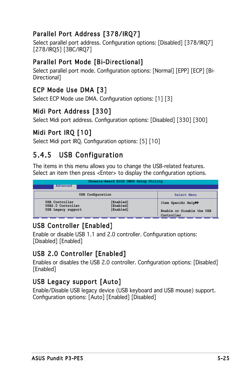 5 usb configuration, Parallel port address [378/irq7, Parallel port mode [bi-directional | Ecp mode use dma [3, Midi port address [330, Midi port irq [10, Usb controller [enabled, Usb 2.0 controller [enabled, Usb legacy support [auto | Asus P3-PE5 User Manual | Page 85 / 95