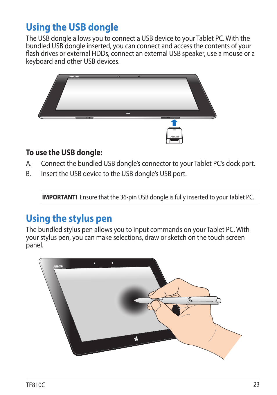 Using the usb dongle, Using the stylus pen, Using the usb dongle using the stylus pen | Asus VivoTab User Manual | Page 23 / 78