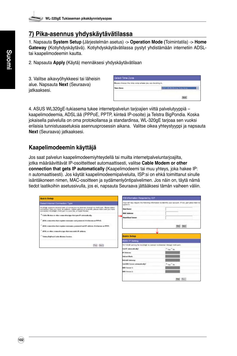 Suomi 7) pika-asennus yhdyskäytävätilassa, Kaapelimodeemin käyttäjä | Asus WL-320gE User Manual | Page 103 / 361