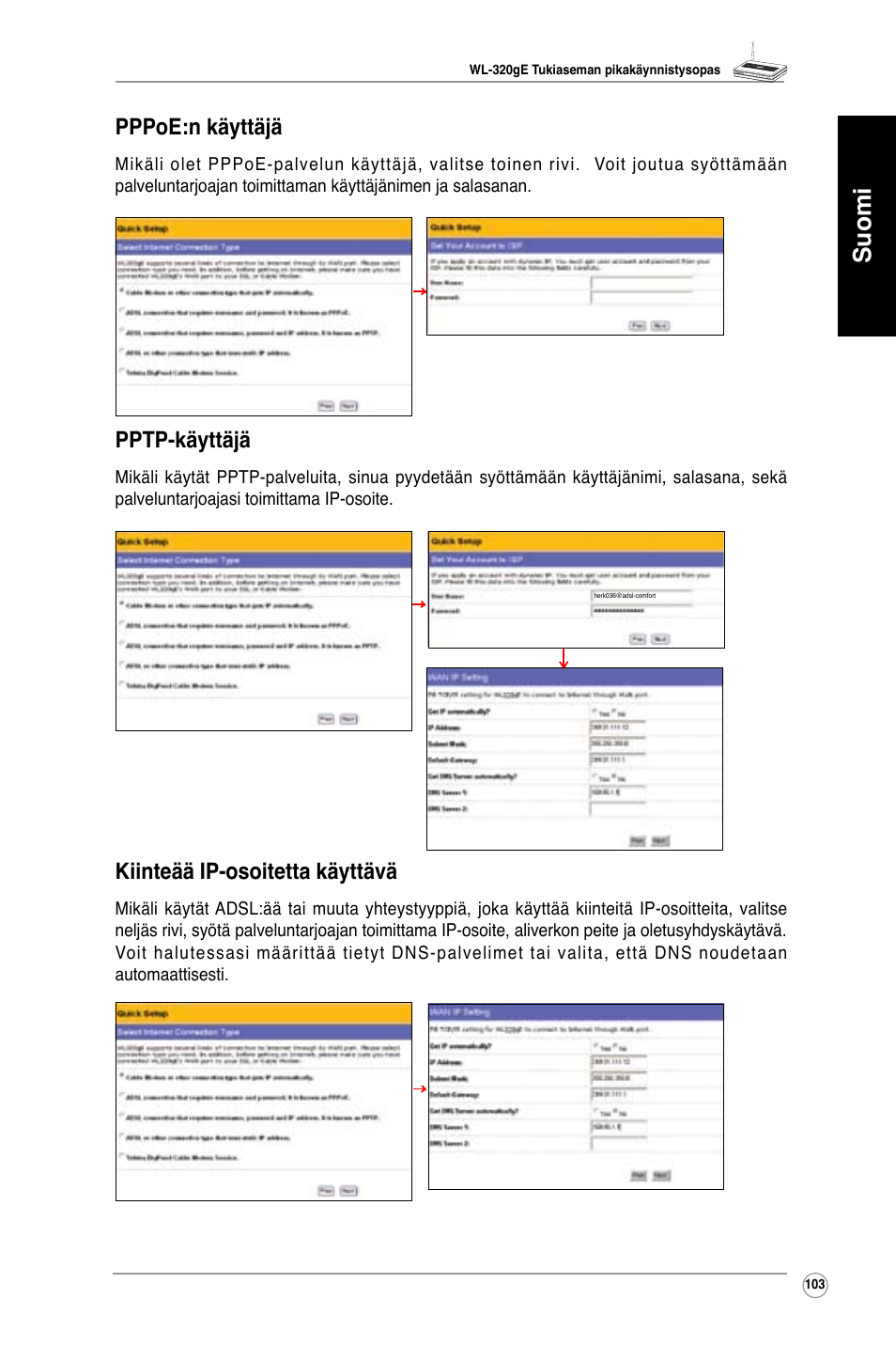 Suomi, Pppoe:n käyttäjä, Pptp-käyttäjä | Kiinteää ip-osoitetta käyttävä | Asus WL-320gE User Manual | Page 104 / 361