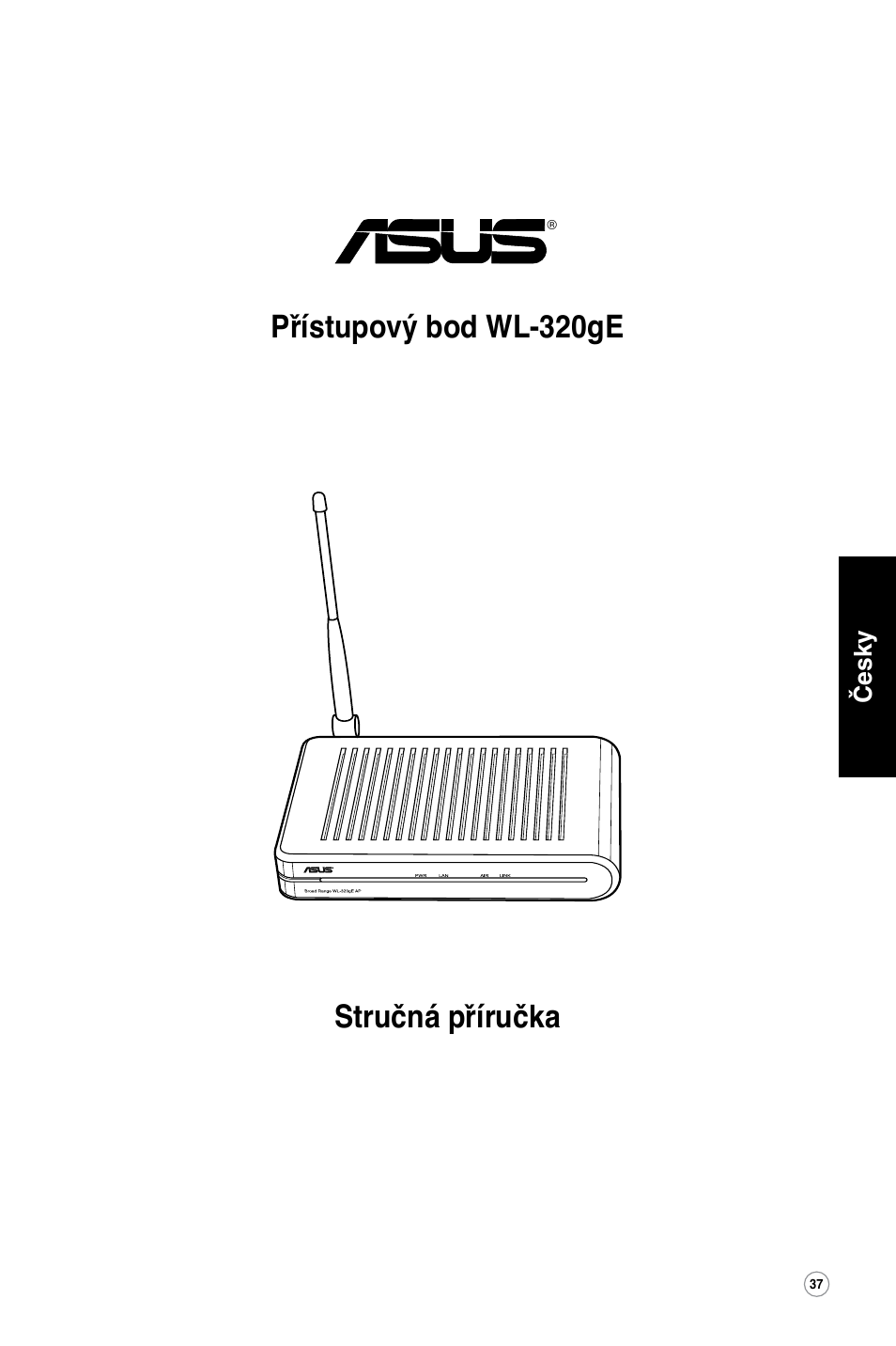 Stručná příručka přístupový bod wl-320ge | Asus WL-320gE User Manual | Page 38 / 361