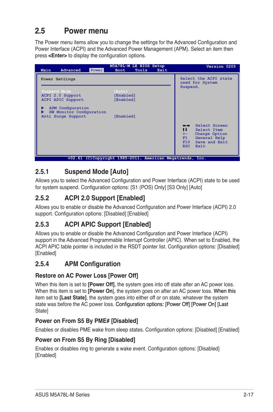 5 power menu, 1 suspend mode [auto, 2 acpi 2.0 support [enabled | 3 acpi apic support [enabled, 4 apm configuration, Power menu -17 2.5.1, Suspend mode [auto] -17, Acpi 2.0 support [enabled] -17, Acpi apic support [enabled] -17, Apm configuration -17 | Asus M5A78L-M PLUS User Manual | Page 55 / 64