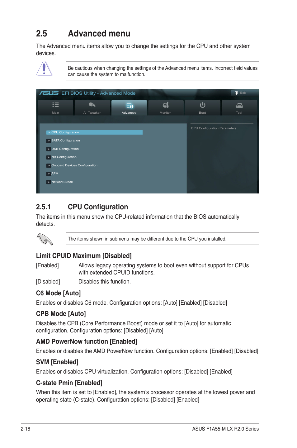 5 advanced menu, 1 cpu configuration, Advanced menu -16 2.5.1 | Cpu configuration -16, Limit cpuid maximum [disabled, C6 mode [auto, Cpb mode [auto, Amd powernow function [enabled, Svm [enabled, C-state pmin [enabled | Asus F1A55-M LX R2.0 User Manual | Page 54 / 68