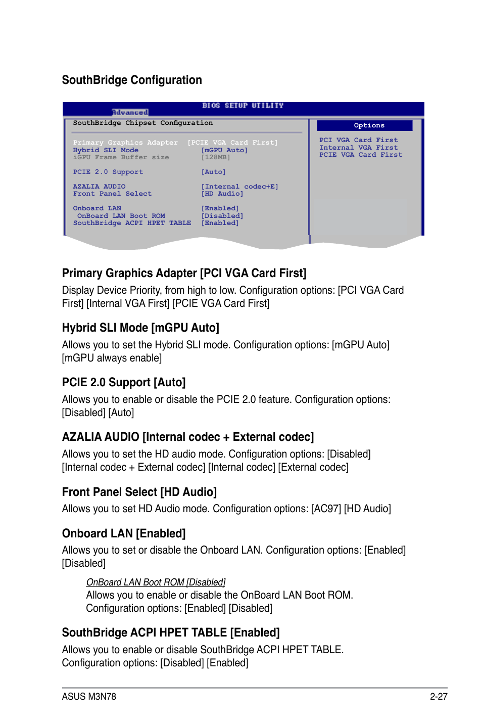 Southbridge configuration, Primary graphics adapter [pci vga card first, Hybrid sli mode [mgpu auto | Pcie 2.0 support [auto, Azalia audio [internal codec + external codec, Front panel select [hd audio, Onboard lan [enabled, Southbridge acpi hpet table [enabled | Asus M3N78 User Manual | Page 73 / 100