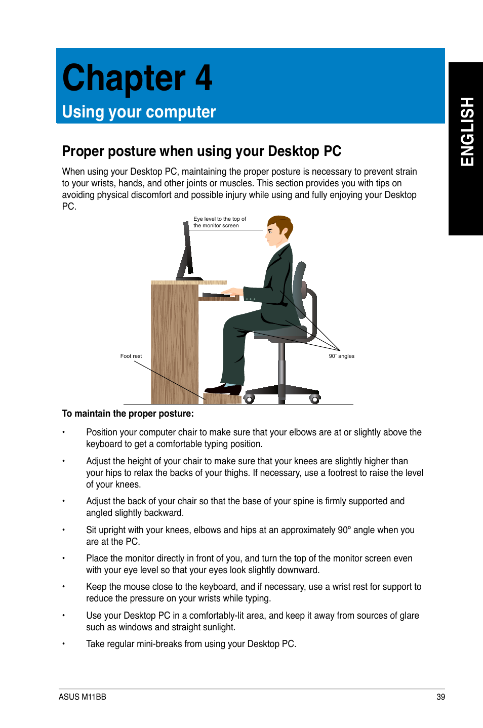 Chapter 4, Using your computer, Proper posture when using your desktop pc | En gl is h en gl is h | Asus M11BB User Manual | Page 39 / 66