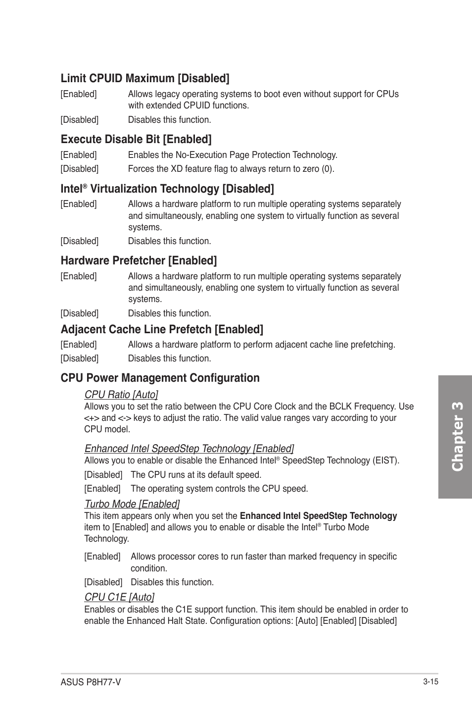 Chapter 3, Limit cpuid maximum [disabled, Execute disable bit [enabled | Intel, Virtualization technology [disabled, Hardware prefetcher [enabled, Adjacent cache line prefetch [enabled, Cpu power management configuration | Asus P8H77-V User Manual | Page 77 / 150