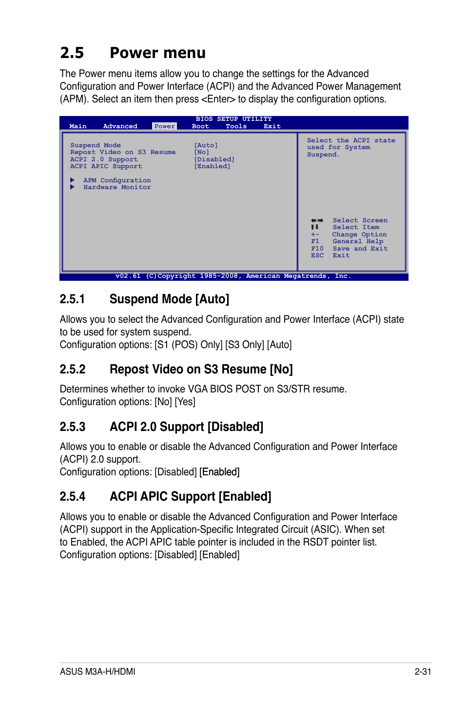 5 power menu, 1 suspend mode [auto, 2 repost video on s3 resume [no | 3 acpi 2.0 support [disabled, 4 acpi apic support [enabled, Power menu -31 2.5.1, Suspend mode -31, Repost video on s3 resume -31, Acpi 2.0 support -31, Acpi apic support -31 | Asus M3A-H/HDMI User Manual | Page 79 / 106