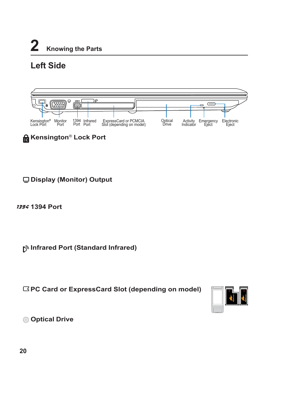 Left side, Knowing the parts, Kensington | Lock port, Optical drive, Infrared port (standard infrared), 1394 port, Display (monitor) output, Pc card or expresscard slot (depending on model) | Asus VX1 User Manual | Page 20 / 77