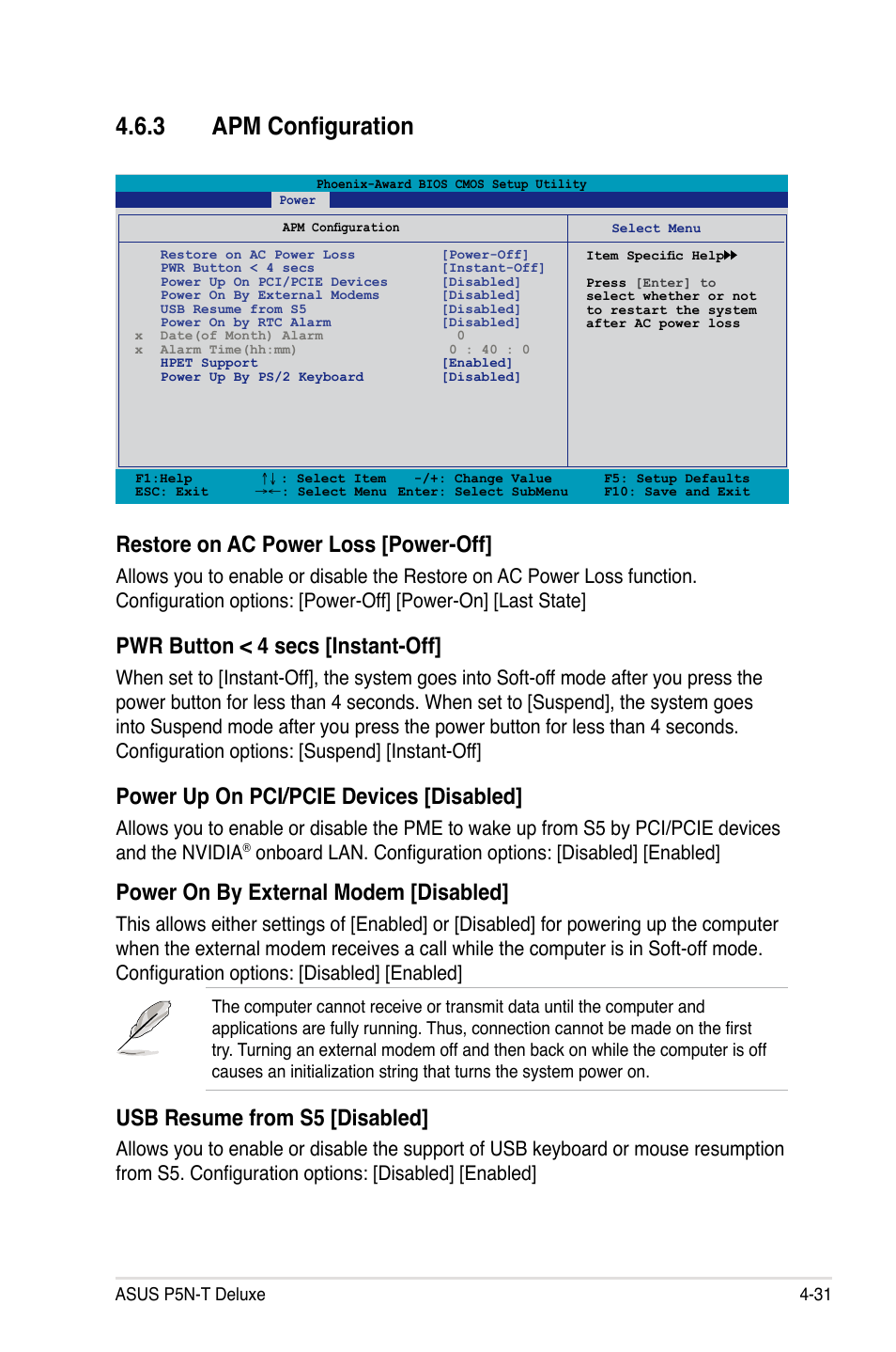 3 apm configuration, Restore on ac power loss [power-off, Pwr button < 4 secs [instant-off | Power up on pci/pcie devices [disabled, Power on by external modem [disabled, Usb resume from s5 [disabled | Asus P5N-T Deluxe User Manual | Page 99 / 174