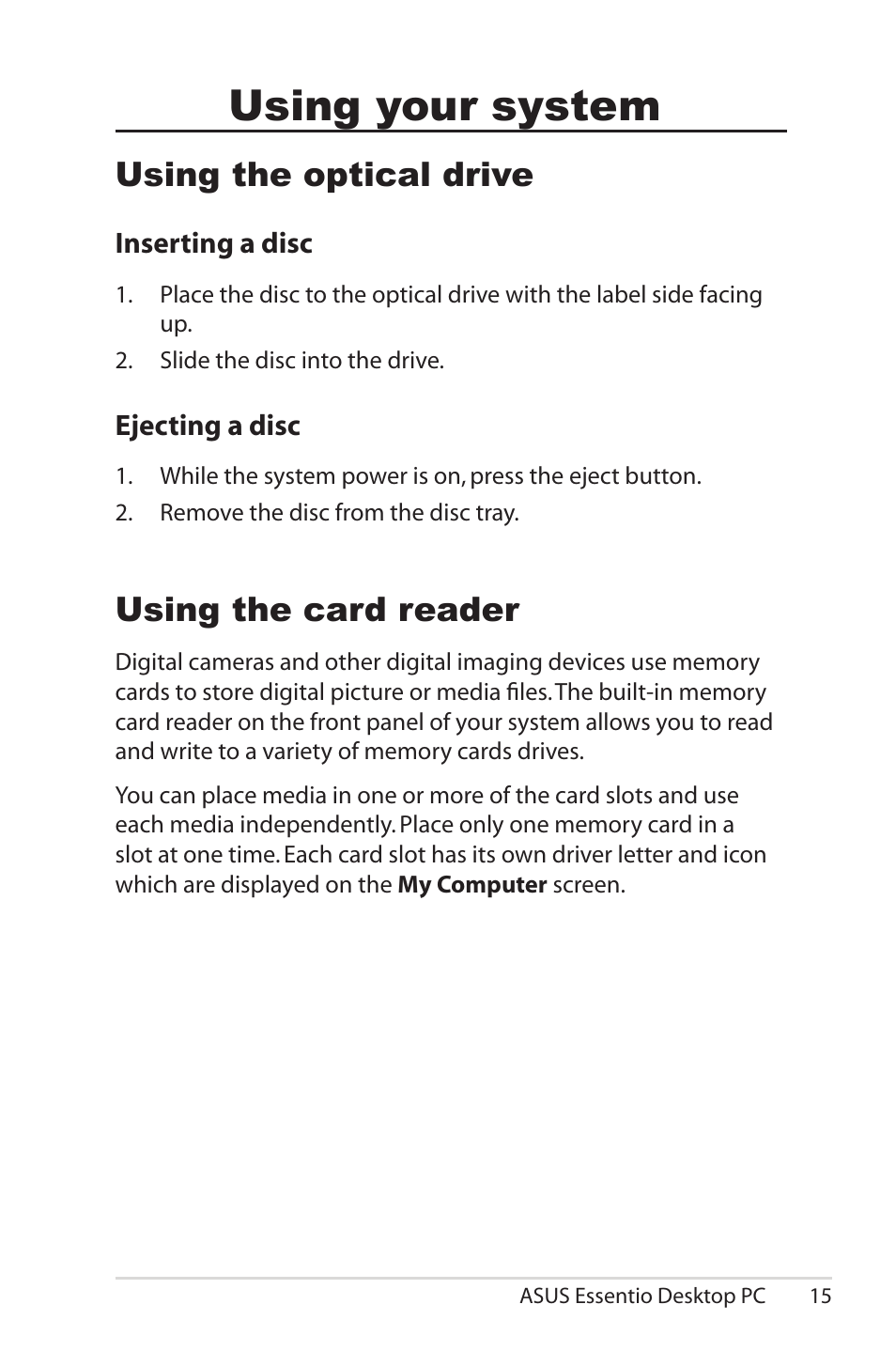 Using your system, Using the optical drive, Inserting a disc ejecting a disc | Using the card reader | Asus CG5290 User Manual | Page 15 / 25