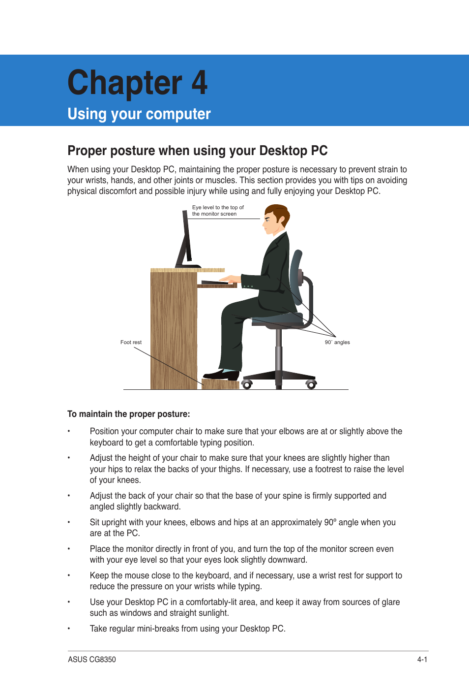 Chapter 4, Using your computer, Proper posture when using your desktop pc | Proper posture when using your desktop pc -1 | Asus CG8350 User Manual | Page 40 / 72