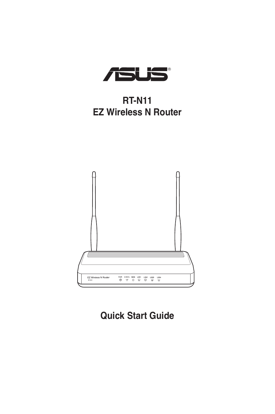 Quick start guide rt-n11 ez wireless n router | Asus RT-N11 User Manual | Page 2 / 109