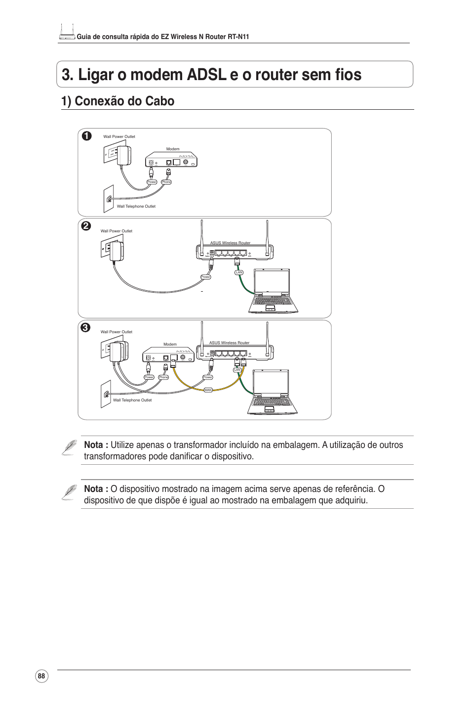 Ligar o modem adsl e o router sem fios, 1) conexão do cabo | Asus RT-N11 User Manual | Page 89 / 109