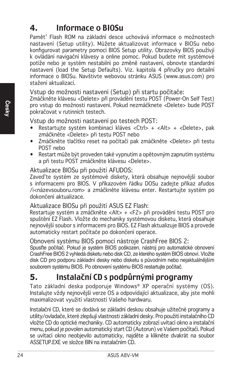 Informace o biosu, Instalační cd s podpůrnými programy | Asus A8V-VM User Manual | Page 25 / 38