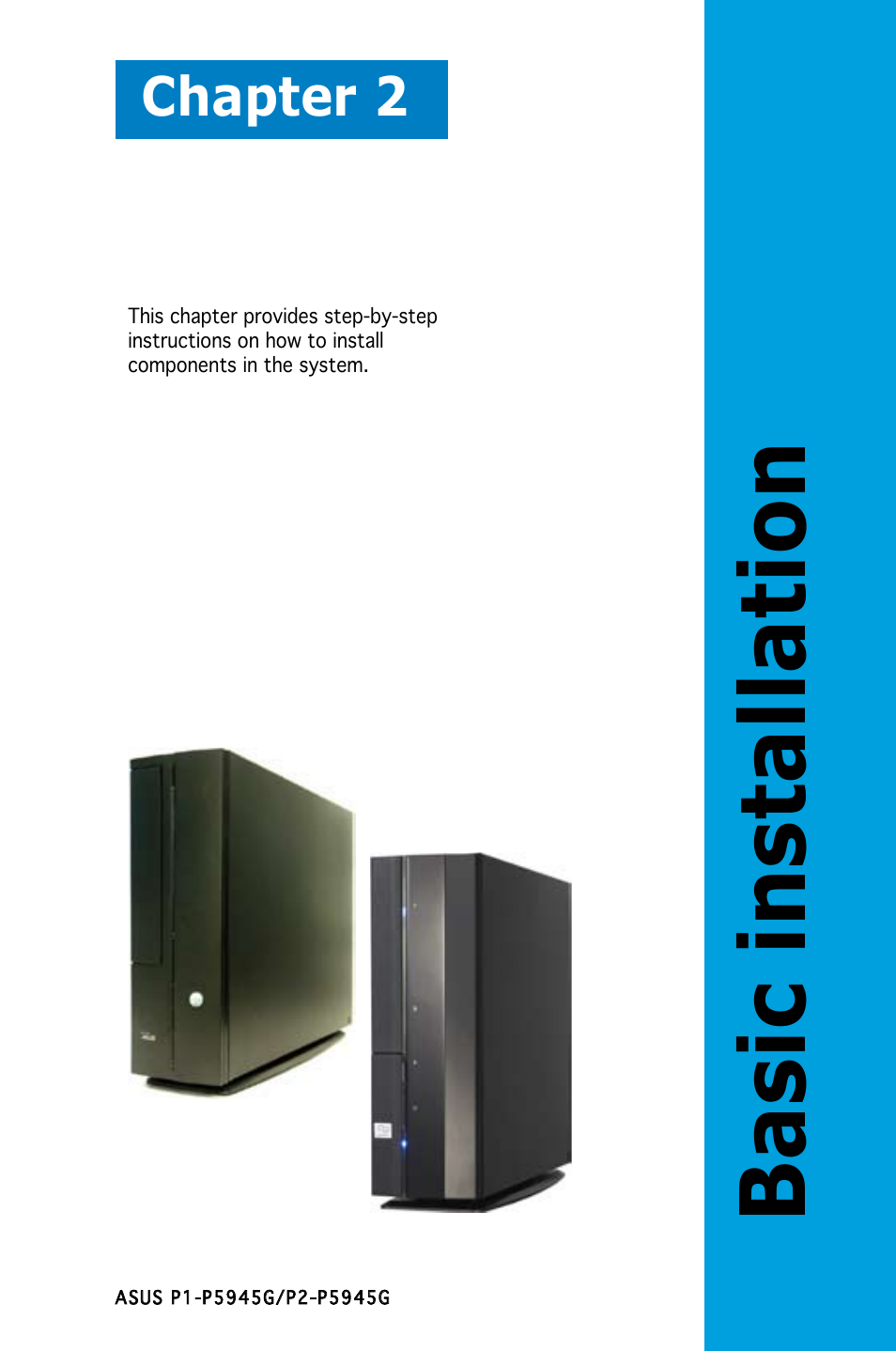 Basic installation, Chapter 2 | Asus P1-P5945G User Manual | Page 17 / 92