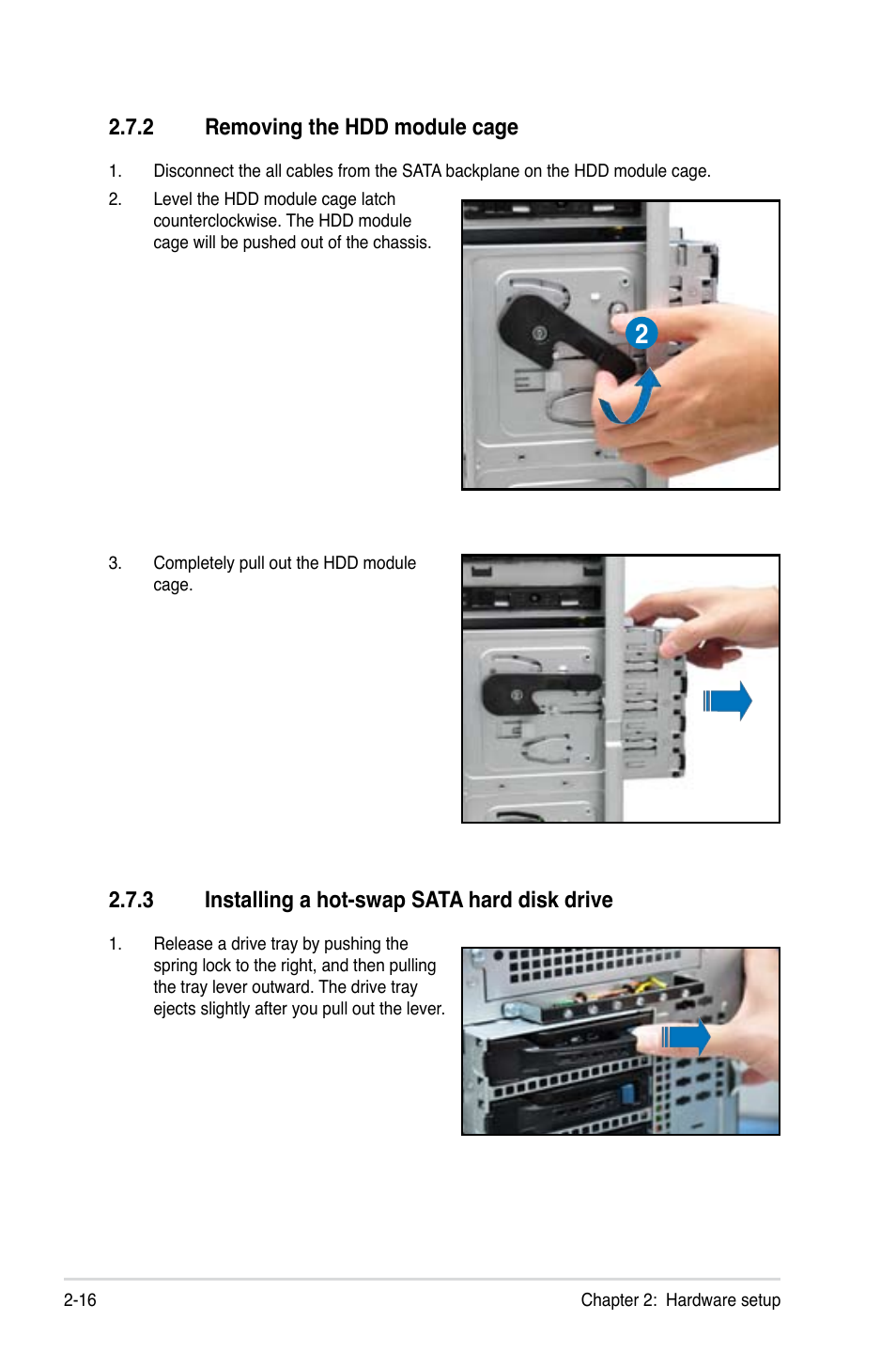 2 removing the hdd module cage, 3 installing a hot-swap sata hard disk drive, Removing the hdd module cage -16 | Installing a hot-swap sata hard disk drive -16 | Asus ESC2000 G2 User Manual | Page 36 / 226