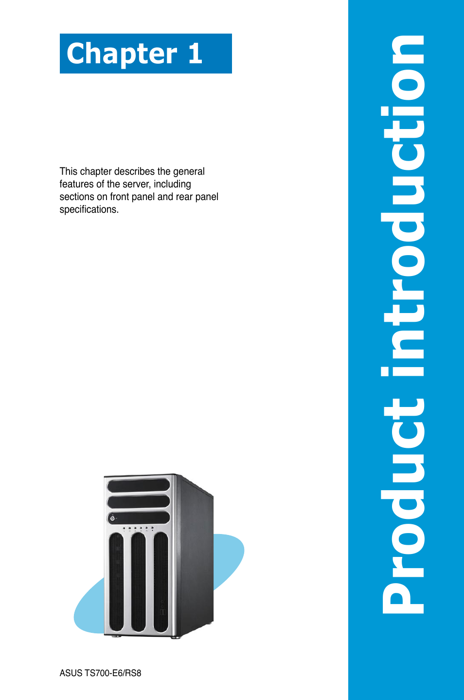 Chapter 1: product introduction, Chapter 1, Product introduction | Asus TS700-E6/RS8 User Manual | Page 11 / 166