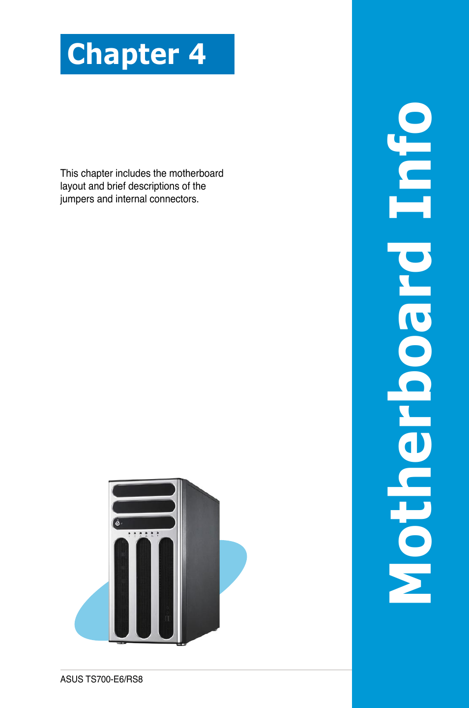 Chapter 4: motherboard info, Chapter 4, Motherboard info | Motherboa rd info | Asus TS700-E6/RS8 User Manual | Page 53 / 166