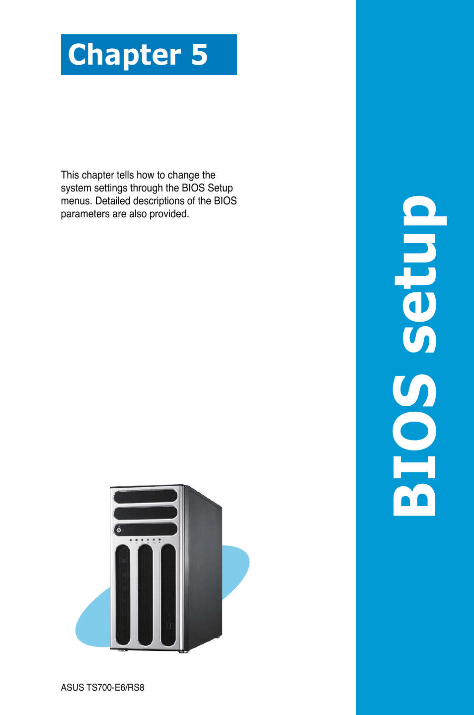 Chapter 5: bios setup, Chapter 5, Bios setup | Asus TS700-E6/RS8 User Manual | Page 71 / 166