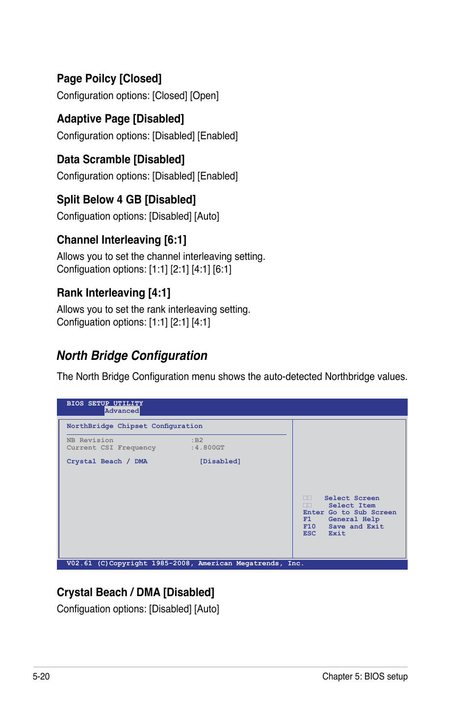 North bridge configuration, Page poilcy [closed, Adaptive page [disabled | Data scramble [disabled, Split below 4 gb [disabled, Channel interleaving [6:1, Rank interleaving [4:1, Crystal beach / dma [disabled | Asus TS700-E6/RS8 User Manual | Page 90 / 166