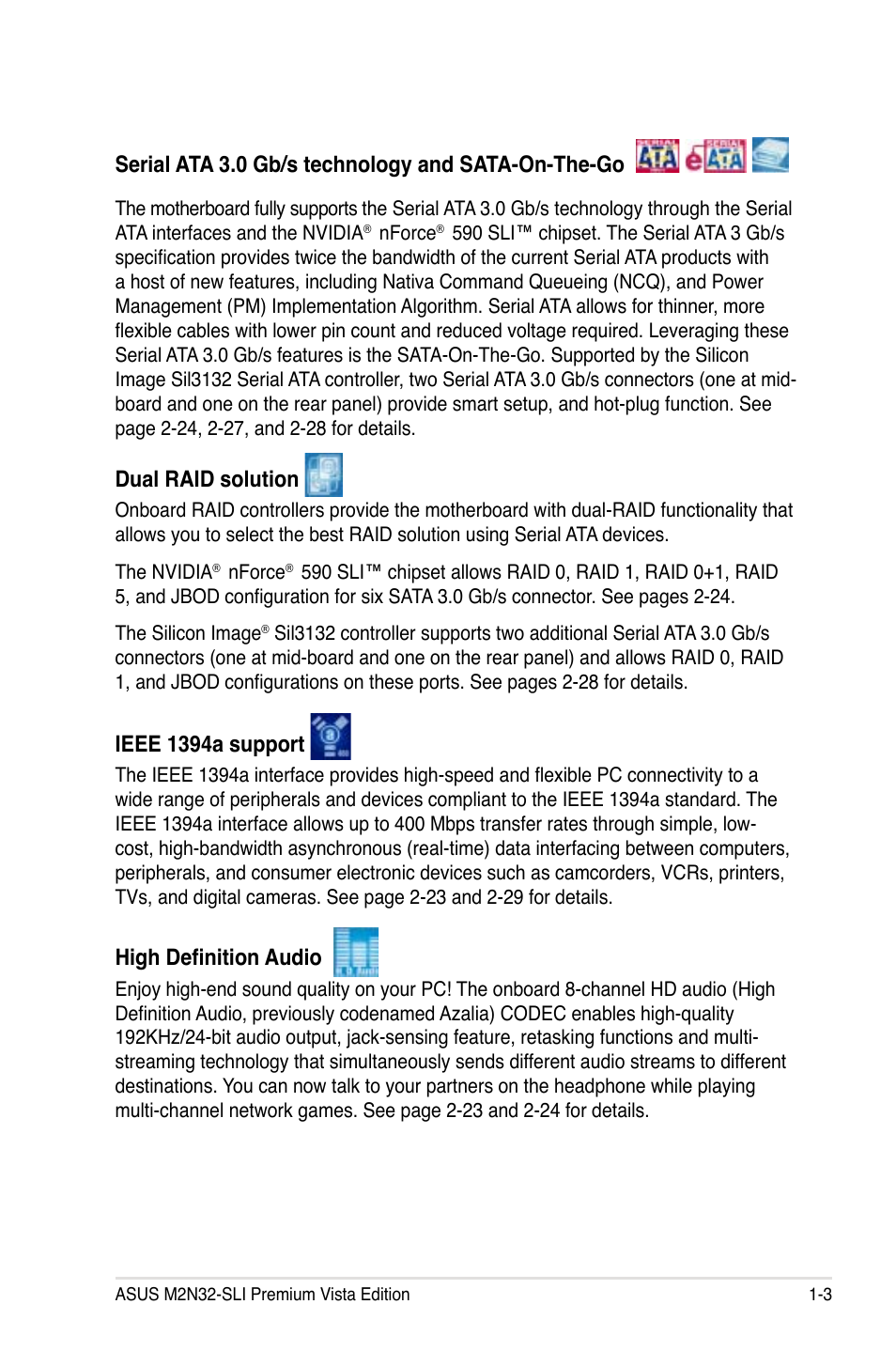 Serial ata 3.0 gb/s technology and sata-on-the-go, Dual raid solution, Ieee 1394a support | High definition audio | Asus M2N32-SLI Premium VISTA Edition User Manual | Page 19 / 184