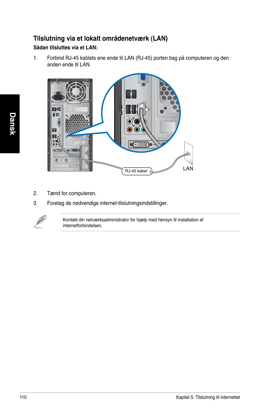 Dansk, Tilslutning via et lokalt områdenetværk �lan | Asus CM6730 User Manual | Page 110 / 330