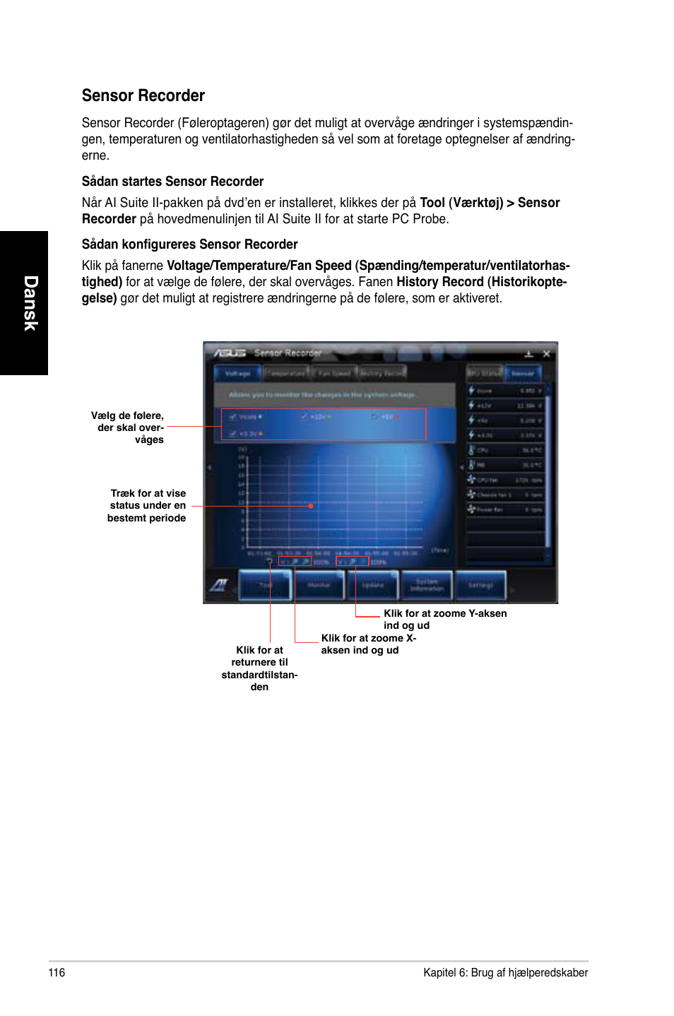 Dansk, Sensor recorder | Asus CM6730 User Manual | Page 116 / 330