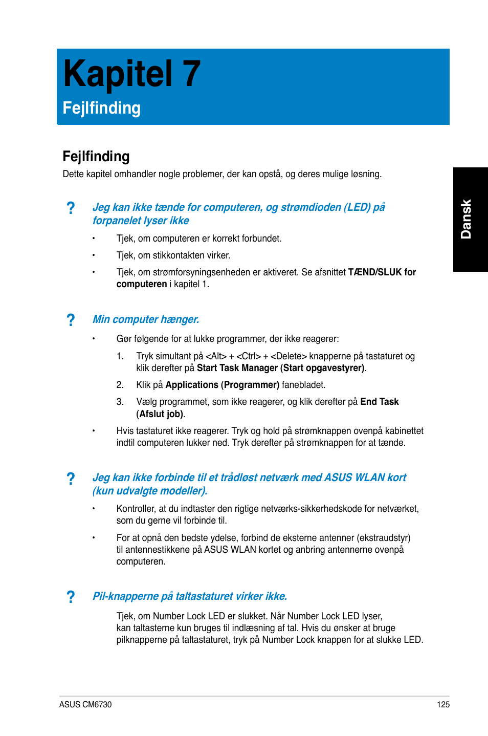 Kapitel 7, Fejlfinding, Fejlfinding 5 | Dansk | Asus CM6730 User Manual | Page 125 / 330