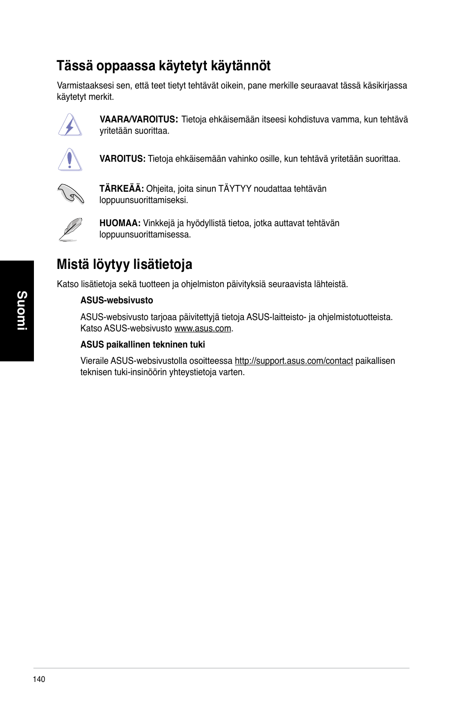 Tässä oppaassa käytetyt käytännöt, Mistä löytyy lisätietoja, Mistä löytyy lisätieto�a | Suomi | Asus CM6730 User Manual | Page 140 / 330