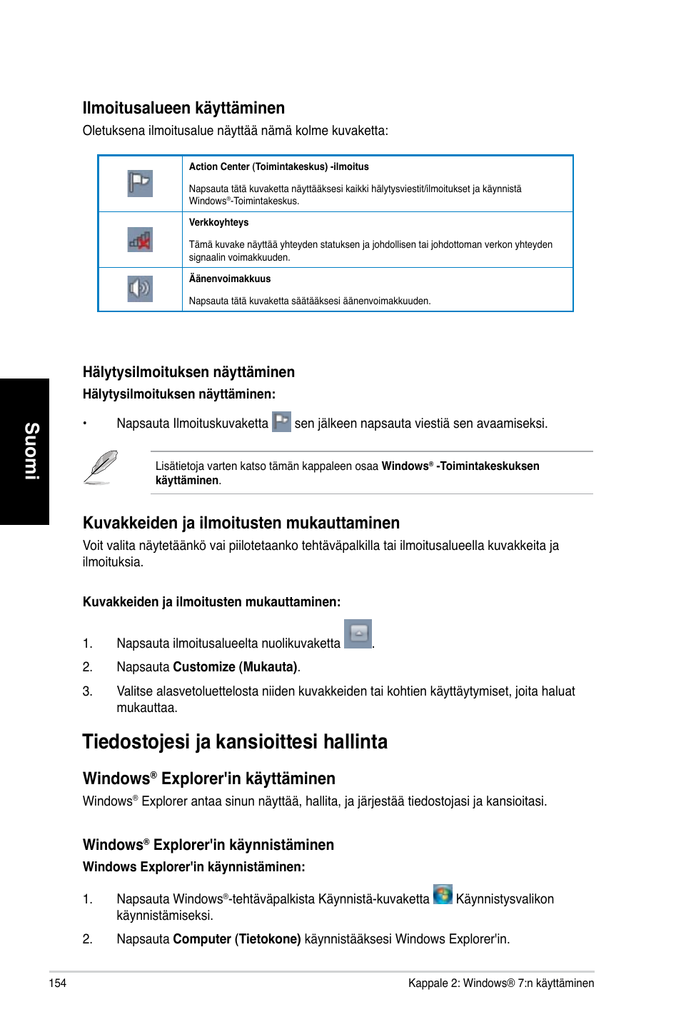 Tiedostojesi ja kansioittesi hallinta, Tiedosto�esi �a kansioittesi hallinta, Suomi | Ilmoitusalueen käyttäminen, Kuvakkeiden �a ilmoitusten mukauttaminen, Windows, Explorer'in käyttäminen | Asus CM6730 User Manual | Page 154 / 330