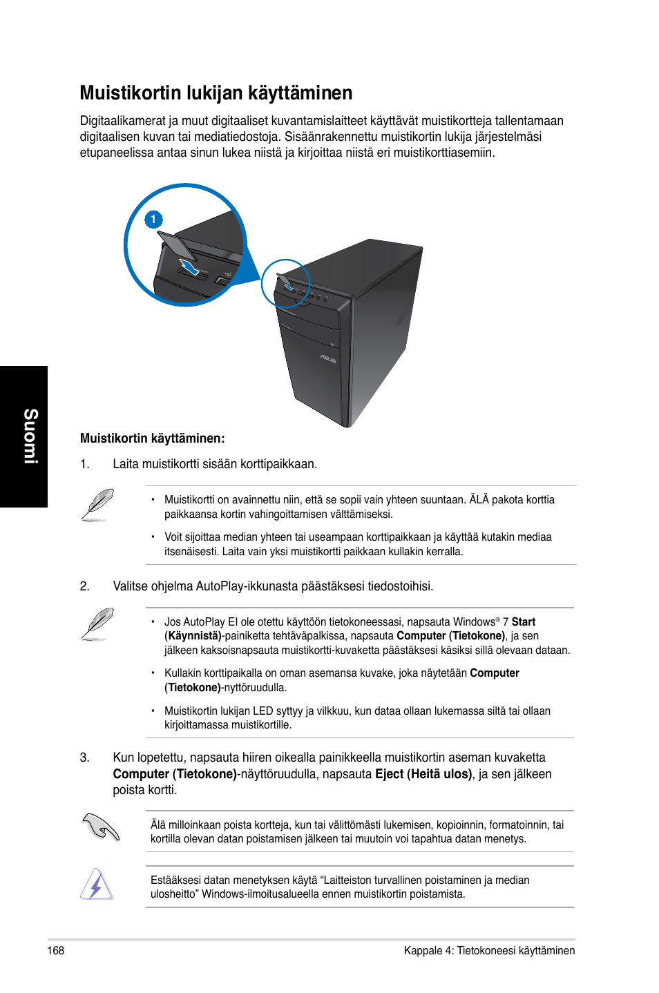 Muistikortin lukijan käyttäminen, Muistikortin luki�an käyttäminen, Suomi | Asus CM6730 User Manual | Page 168 / 330