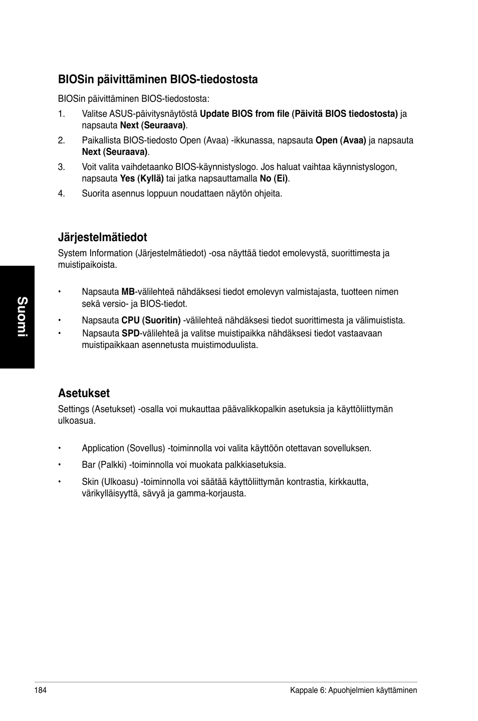 Suomi, Biosin päivittäminen bios-tiedostosta, Är�estelmätiedot | Asetukset | Asus CM6730 User Manual | Page 184 / 330