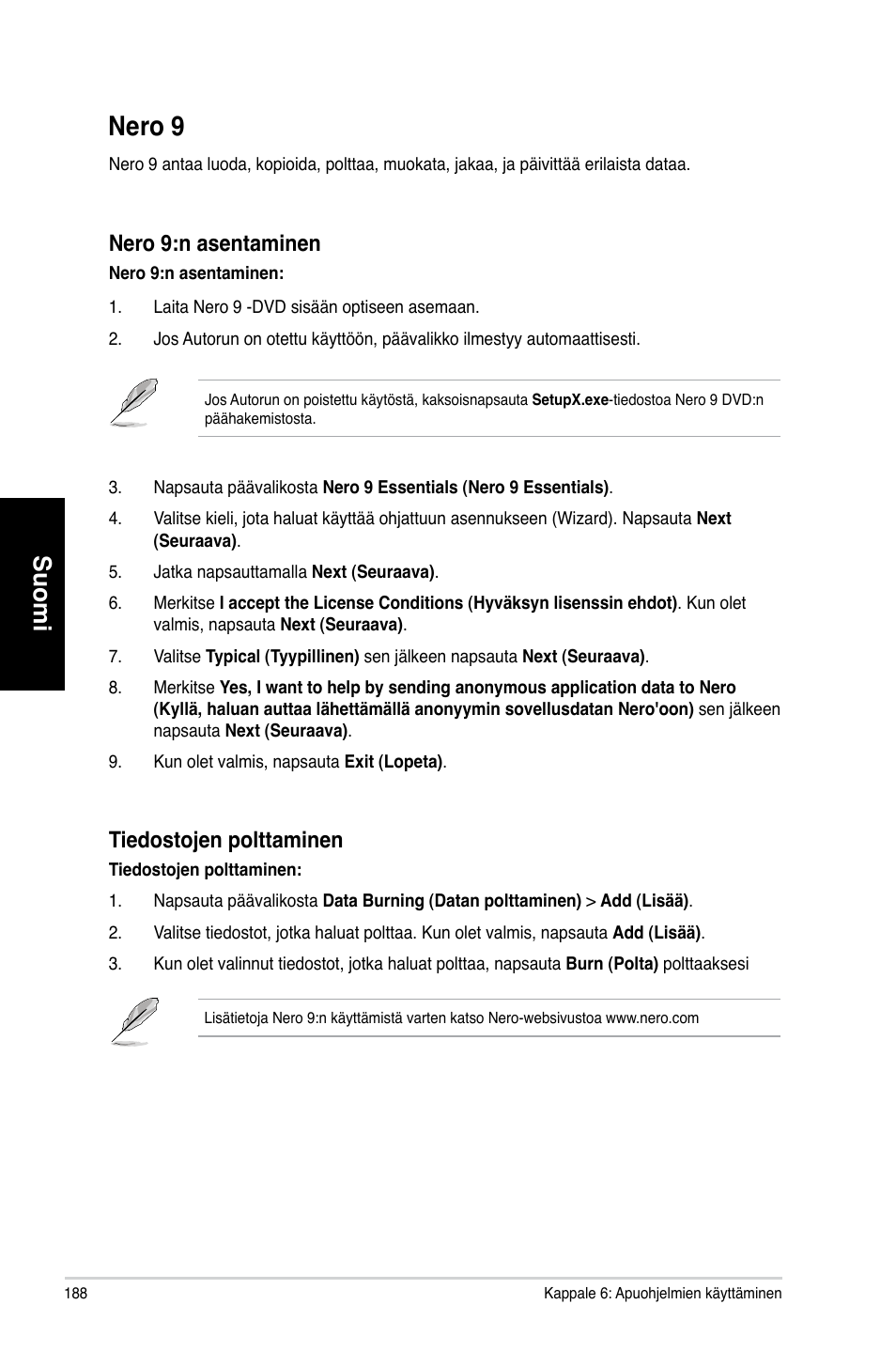 Nero 9, Suomi, Nero 9:n asentaminen | Tiedosto�en polttaminen | Asus CM6730 User Manual | Page 188 / 330