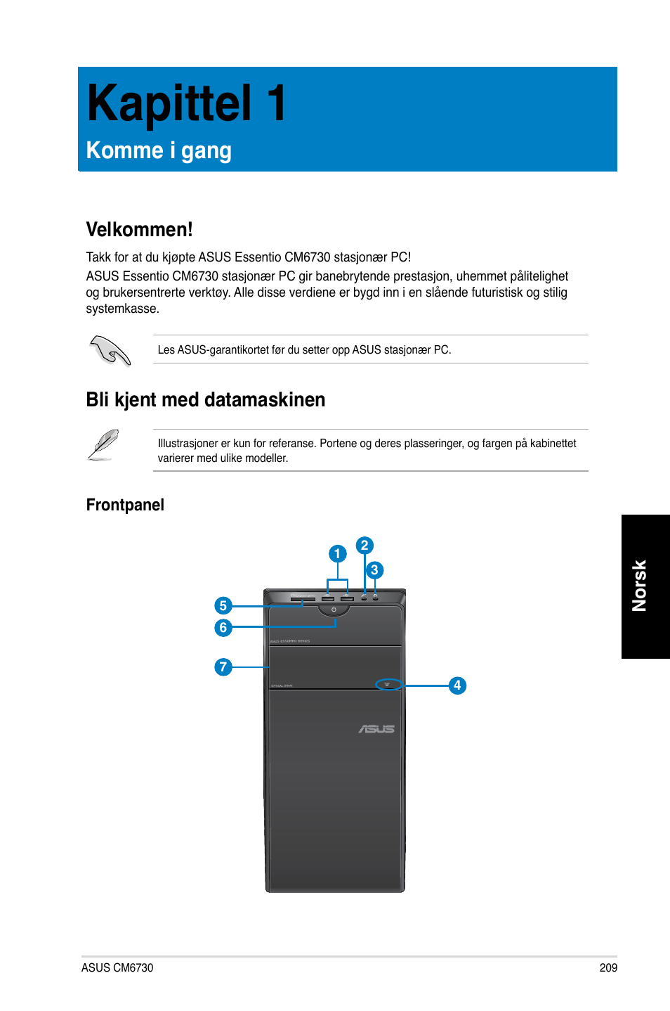 Kapittel 1, Komme i gang, Velkommen | Bli kjent med datamaskinen, Bli k�ent med datamaskinen, Elkommen | Asus CM6730 User Manual | Page 209 / 330
