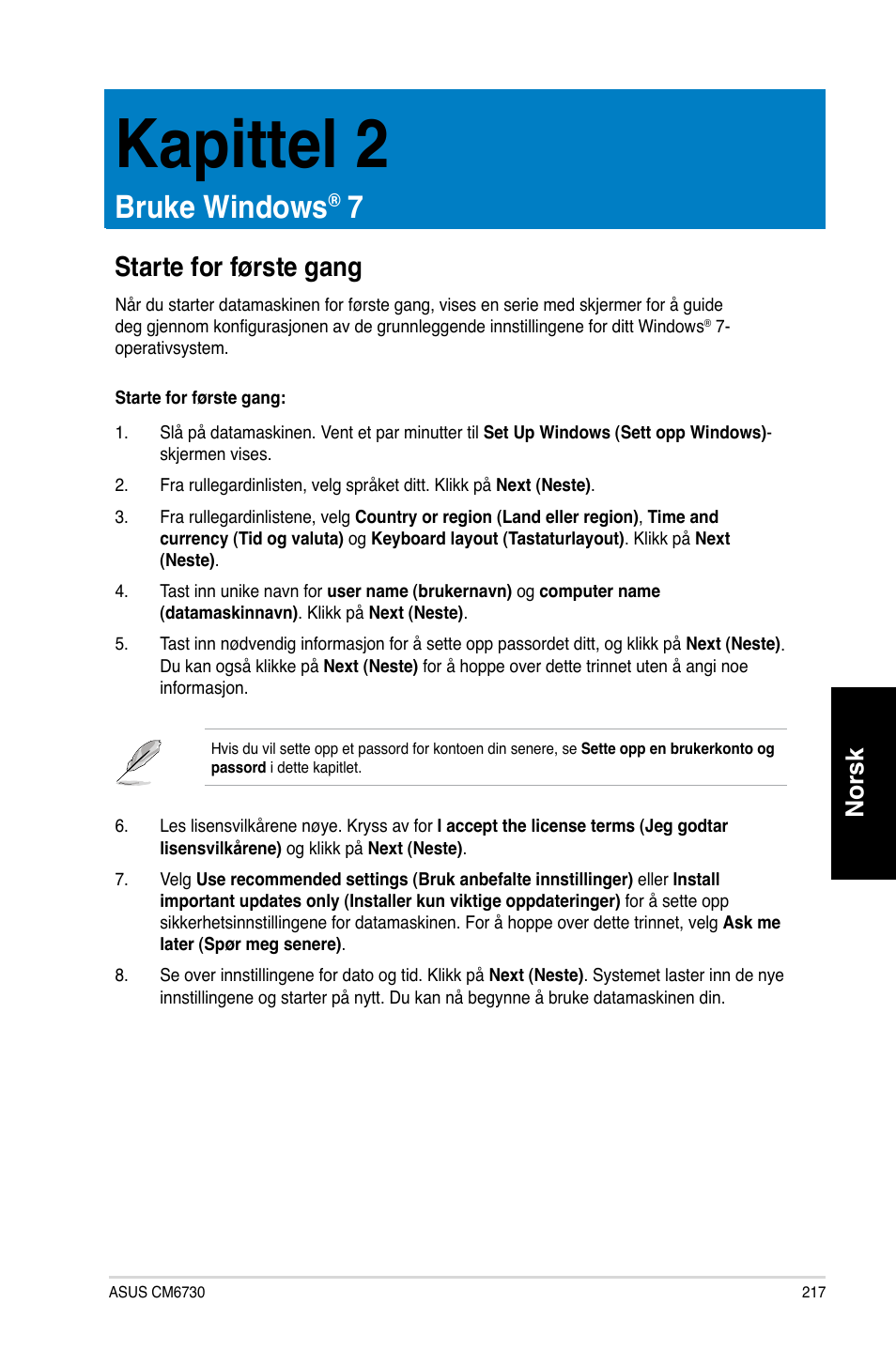 Kapittel 2, Bruke windows® 7, Starte for første gang | Bruke windows, Norsk | Asus CM6730 User Manual | Page 217 / 330