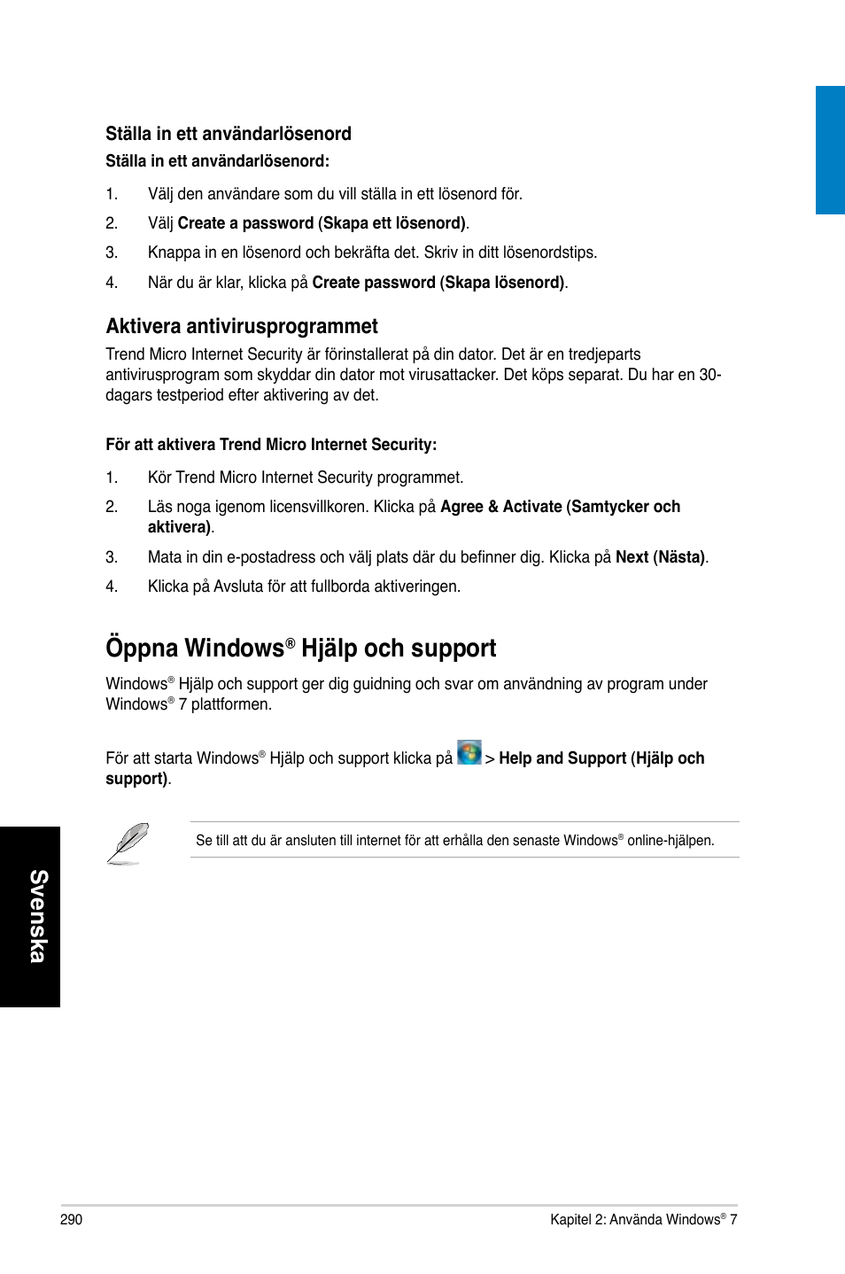 Öppna windows® hjälp och support, Öppna windows, H�älp och support | Svenska, Aktivera antivirusprogrammet | Asus CM6730 User Manual | Page 290 / 330