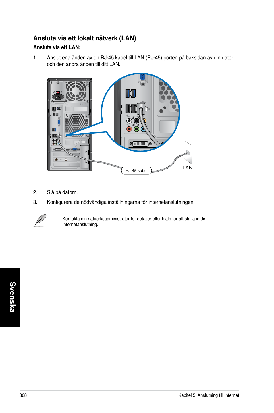 Svenska, Ansluta via ett lokalt nätverk �lan | Asus CM6730 User Manual | Page 308 / 330