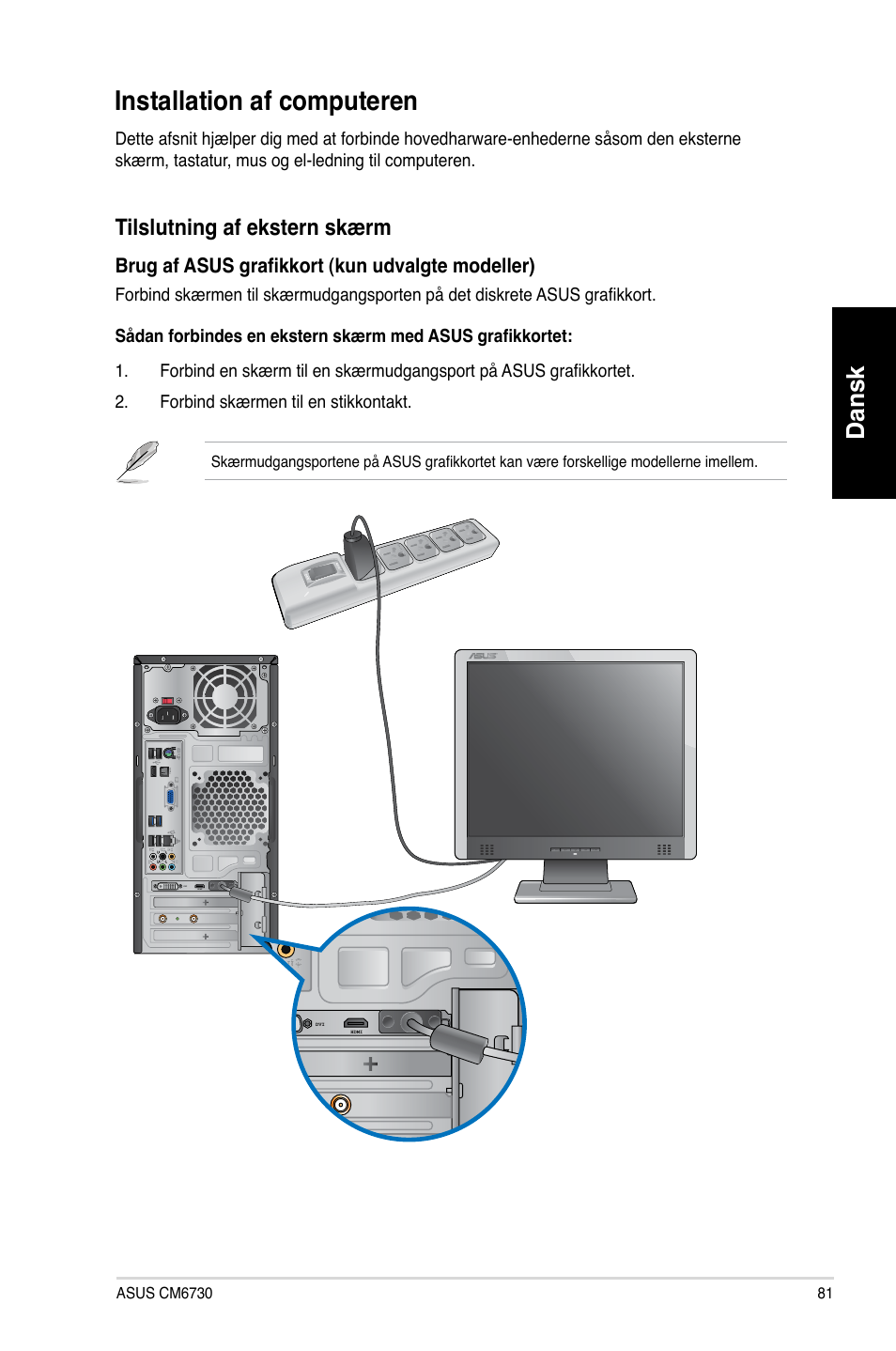Installation af computeren, Dansk, Tilslutning af ekstern skærm | Asus CM6730 User Manual | Page 81 / 330