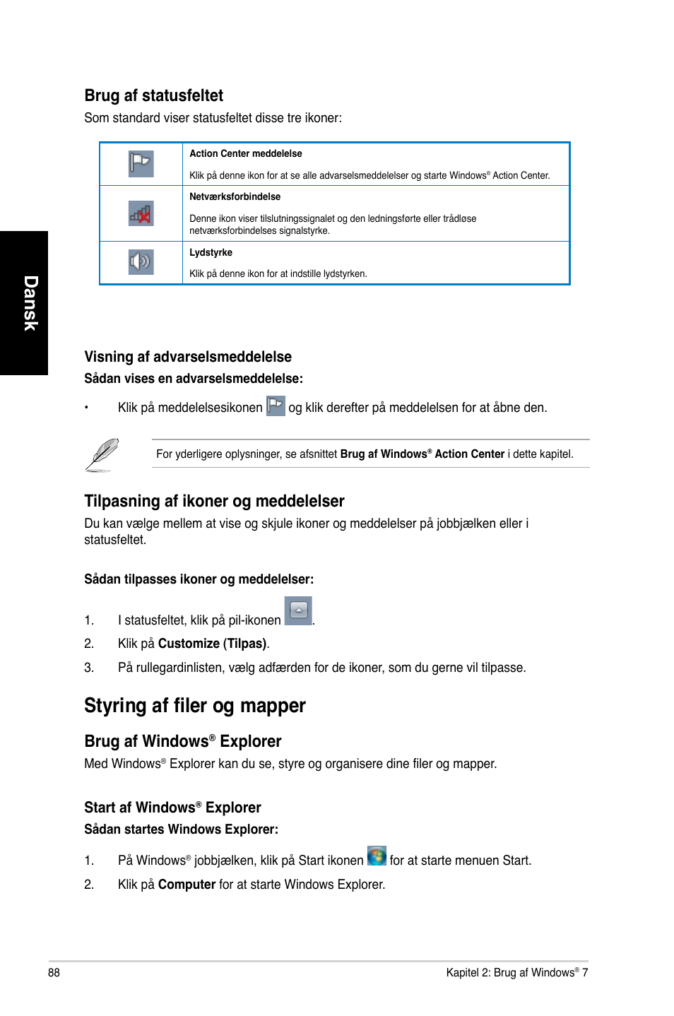 Styring af filer og mapper, Dansk, Brug af statusfeltet | Tilpasning af ikoner og meddelelser, Brug af windows, Explorer | Asus CM6730 User Manual | Page 88 / 330