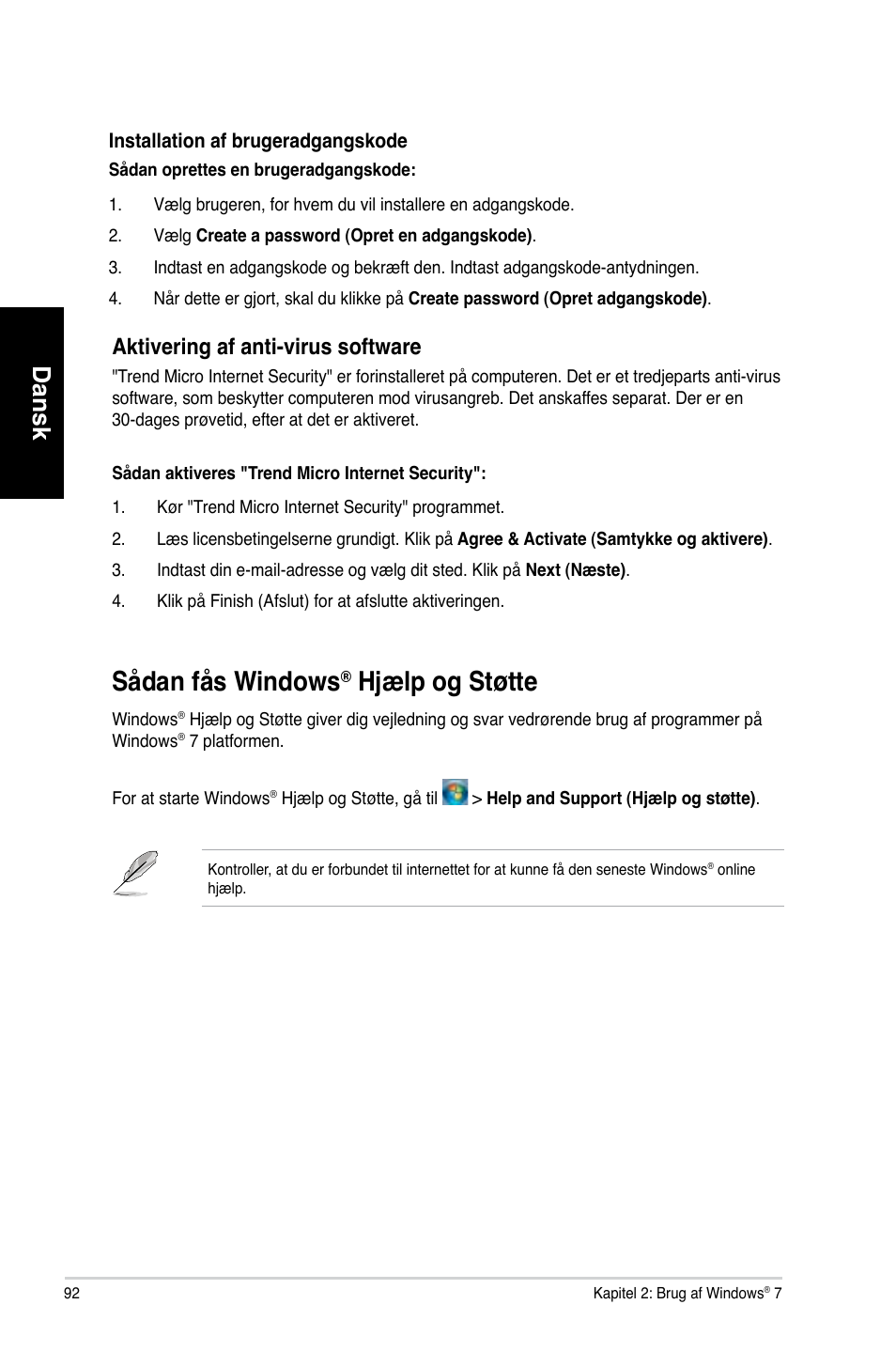 Sådan fås windows® hjælp og støtte, Sådan fås windows, Hjælp og støtte | H�ælp og støtte, Dansk, Aktivering af anti-virus software | Asus CM6730 User Manual | Page 92 / 330