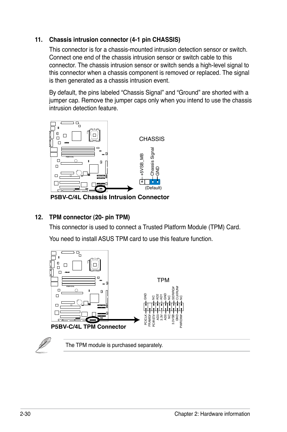 Chassis intrusion connector, 30 chapter 2: hardware information, P5bv-c/4l | Chassis, P5bv-c/4l tpm connector tpm, The tpm module is purchased separately | Asus P5BV-C User Manual | Page 50 / 161