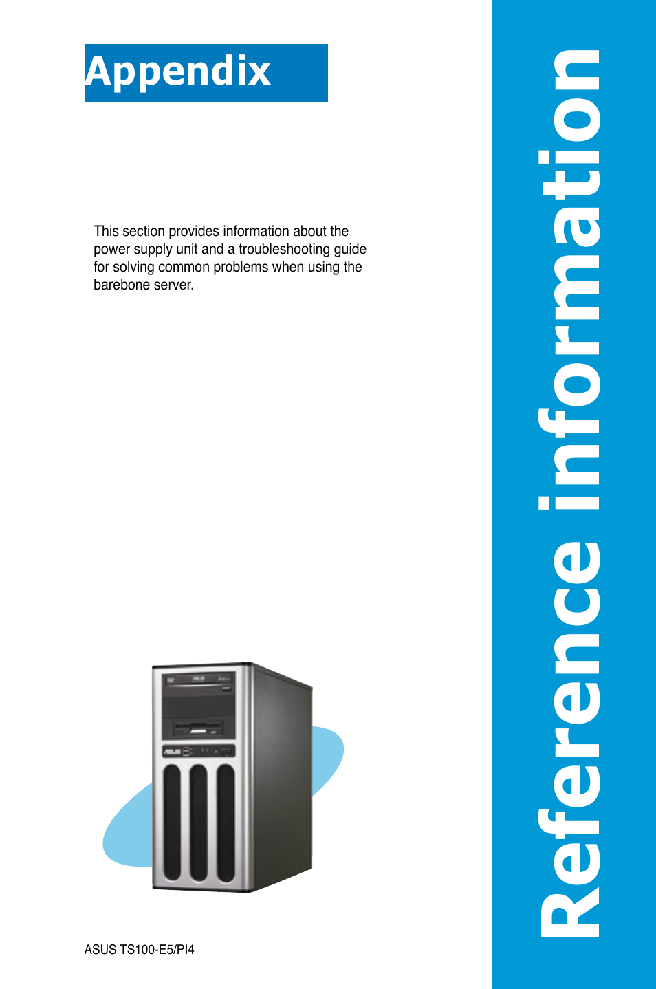 Appendix: reference information, Appendix, Reference information | Reference infor matio n | Asus TS100-E5/PI4 User Manual | Page 161 / 166