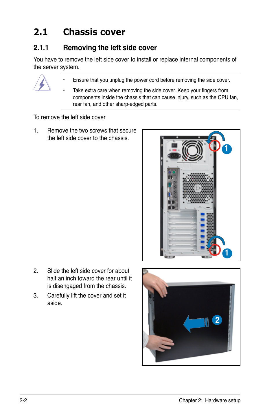 1 chassis cover, 1 removing the left side cover, Chassis cover -2 2.1.1 | Removing the left side cover -2 | Asus TS100-E5/PI4 User Manual | Page 20 / 166