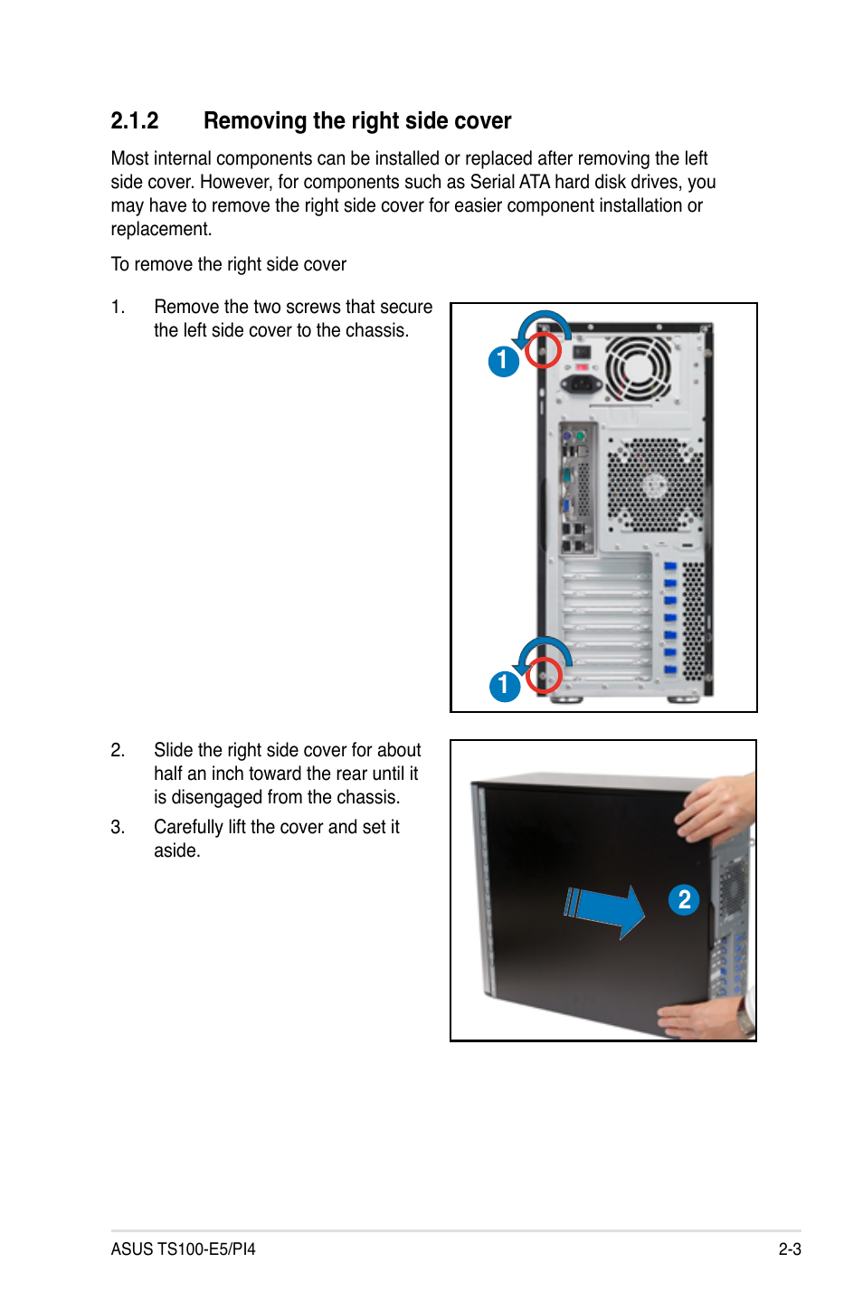 2 removing the right side cover, Removing the right side cover -3 | Asus TS100-E5/PI4 User Manual | Page 21 / 166