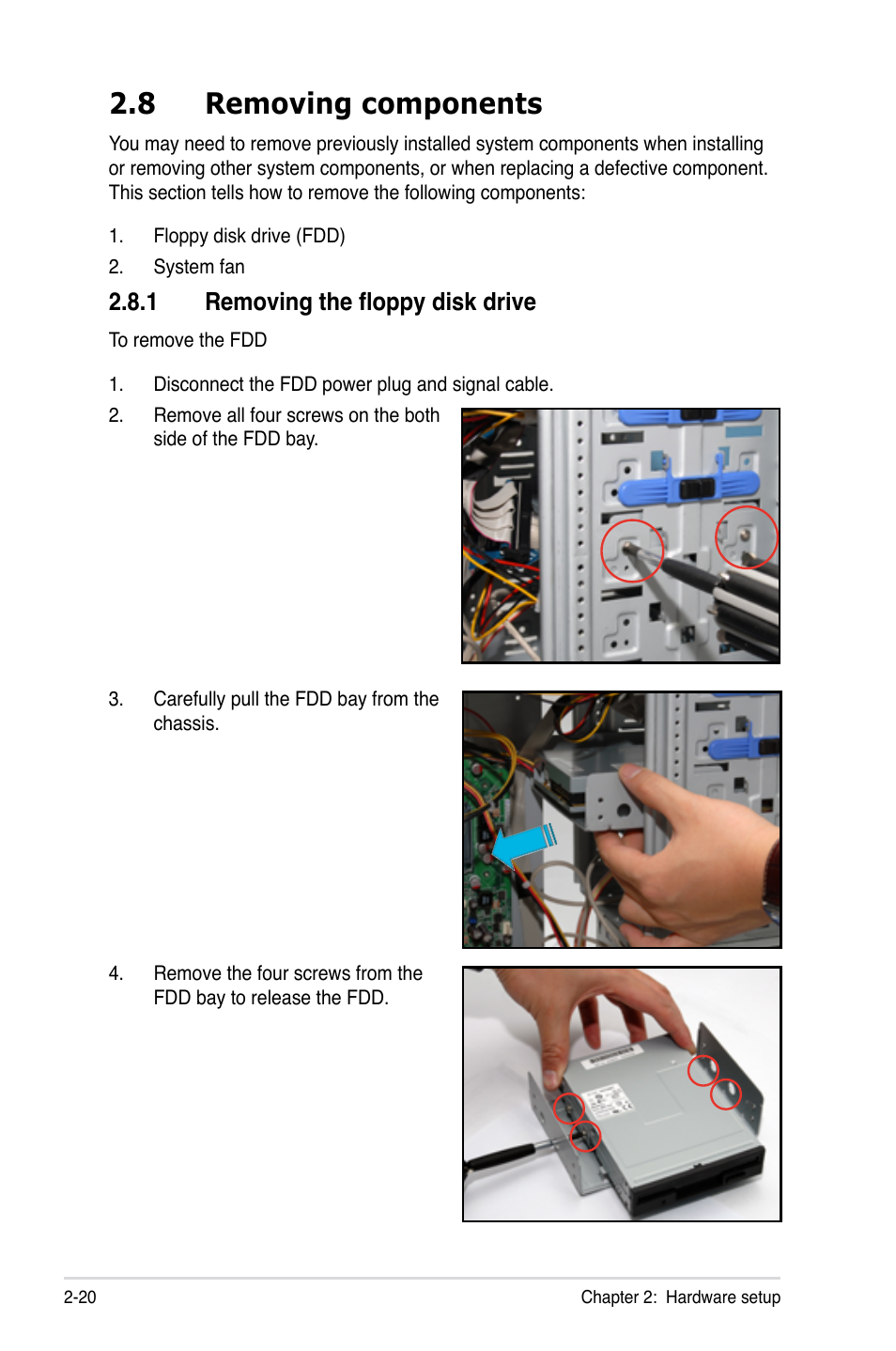 8 removing components, 1 removing the floppy disk drive, Removing components -20 2.8.1 | Removing the floppy disk drive -20 | Asus TS100-E5/PI4 User Manual | Page 38 / 166