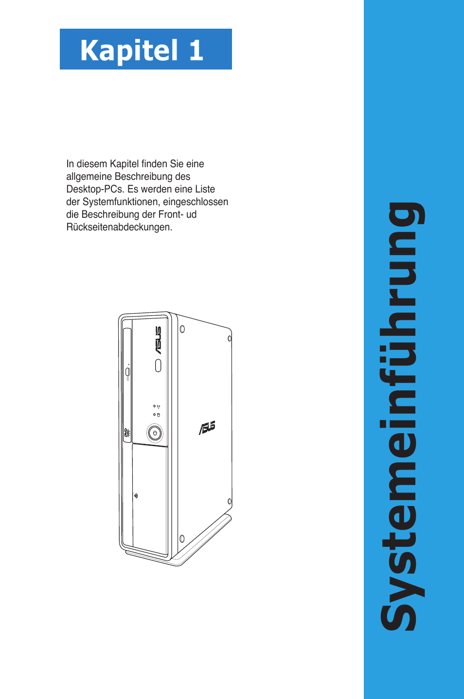 Systemeinführung, Kapitel 1 | Asus ES5100 User Manual | Page 43 / 161