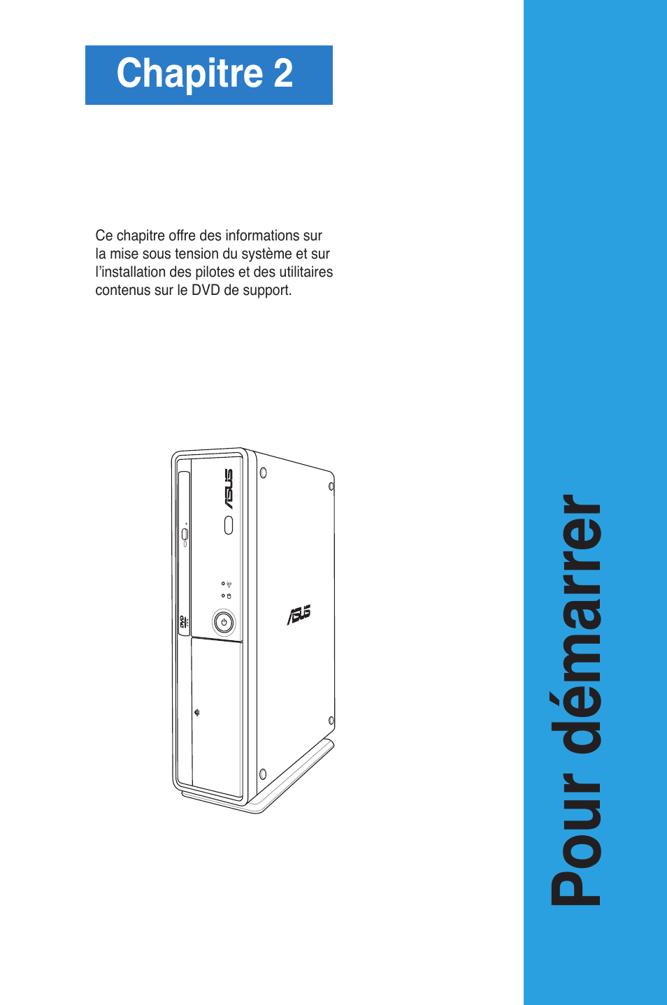 Pour démarrer, Chapitre2 | Asus ES5100 User Manual | Page 81 / 161