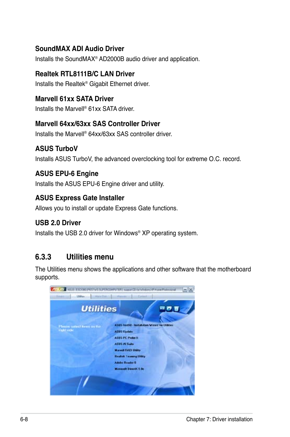 3 utilities menu, Utilities menu -8, Soundmax adi audio driver | Realtek rtl8111b/c lan driver, Marvell 61xx sata driver, Marvell 64xx/63xx sas controller driver, Asus turbov, Asus epu-6 engine, Asus express gate installer, Usb 2.0 driver | Asus ESC1000 Personal SuperComputer User Manual | Page 130 / 184