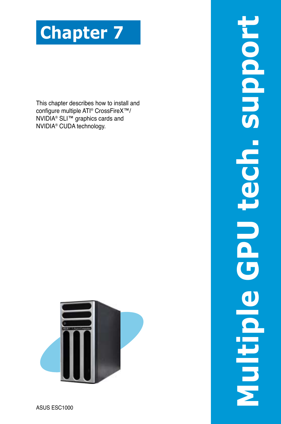 Chapter 7: multiple gpu technology support, Chapter 7, Multiple gpu technology support | Multiple gpu tech . su pport | Asus ESC1000 Personal SuperComputer User Manual | Page 171 / 184